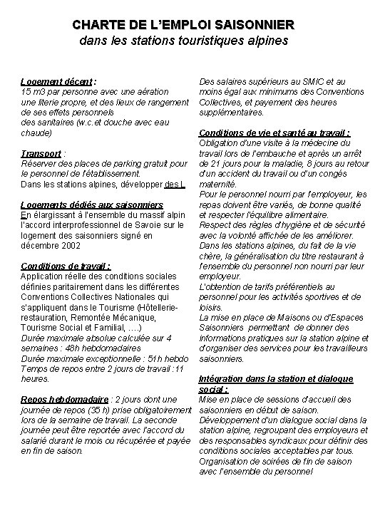 CHARTE DE L’EMPLOI SAISONNIER dans les stations touristiques alpines Logement décent : 15 m