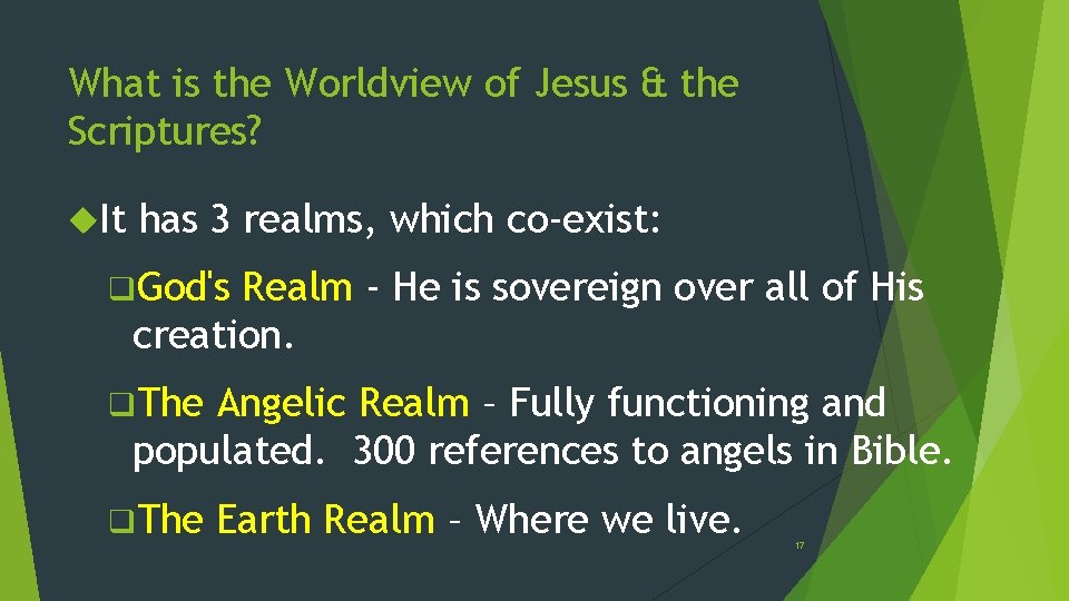 What is the Worldview of Jesus & the Scriptures? It has 3 realms, which