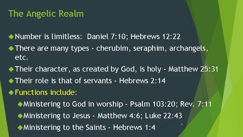 The Angelic Realm Number There is limitless: Daniel 7: 10; Hebrews 12: 22 are