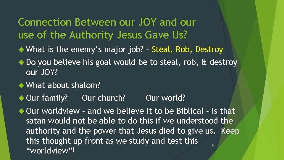 Connection Between our JOY and our use of the Authority Jesus Gave Us? What