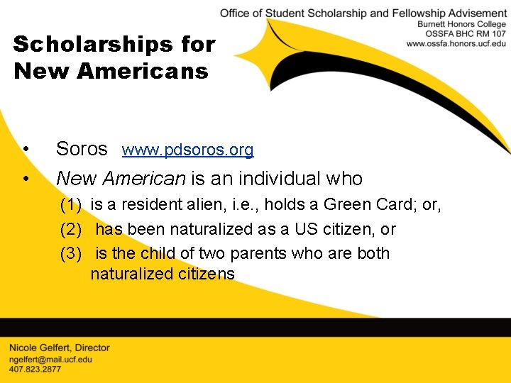 Scholarships for New Americans • • Soros www. pdsoros. org New American is an