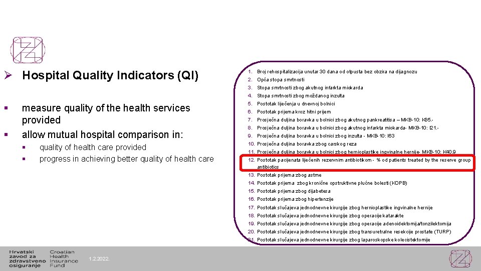 Ø Hospital Quality Indicators (QI) 1. Broj rehospitalizacija unutar 30 dana od otpusta bez