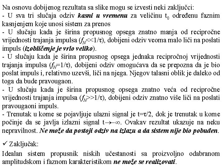 Na osnovu dobijenog rezultata sa slike mogu se izvesti neki zaključci: - U sva Na osnovu dobijenog rezultata sa slike mogu se izvesti neki zaključci: - U sva