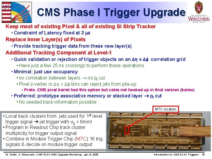 CMS Phase I Trigger Upgrade Keep most of existing Pixel & all of existing