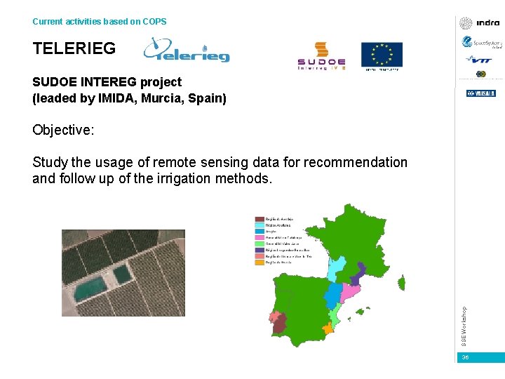 Current activities based on COPS TELERIEG SUDOE INTEREG project (leaded by IMIDA, Murcia, Spain)