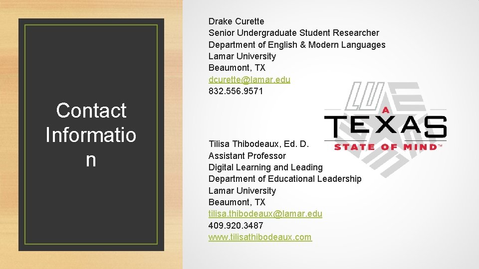 Drake Curette Senior Undergraduate Student Researcher Department of English & Modern Languages Lamar University