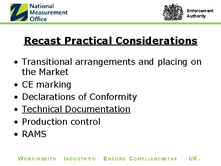 Enforcement Authority Recast Practical Considerations • Transitional arrangements and placing on the Market •