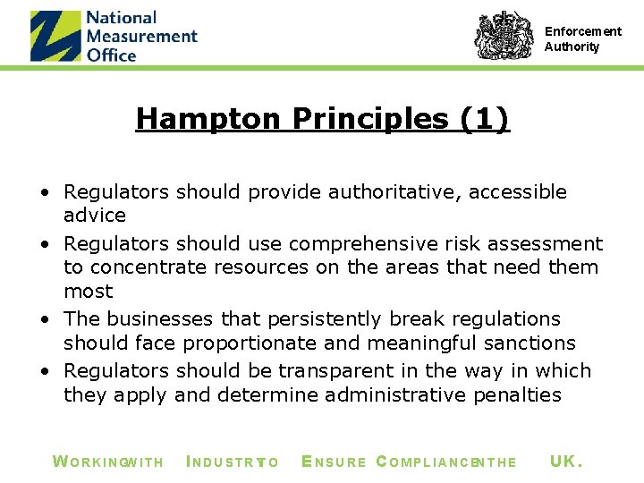 Enforcement Authority Hampton Principles (1) • Regulators should provide authoritative, accessible advice • Regulators