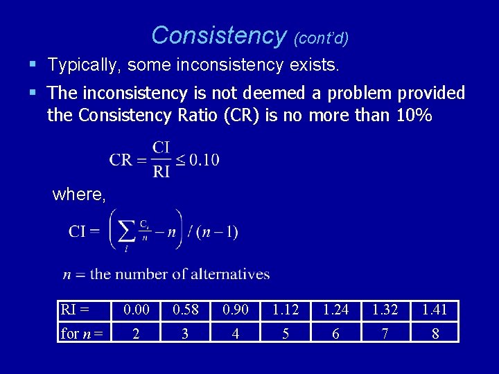 Consistency (cont’d) § Typically, some inconsistency exists. § The inconsistency is not deemed a