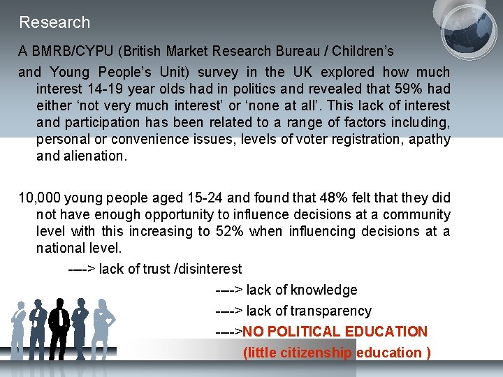Research A BMRB/CYPU (British Market Research Bureau / Children’s and Young People’s Unit) survey Research A BMRB/CYPU (British Market Research Bureau / Children’s and Young People’s Unit) survey