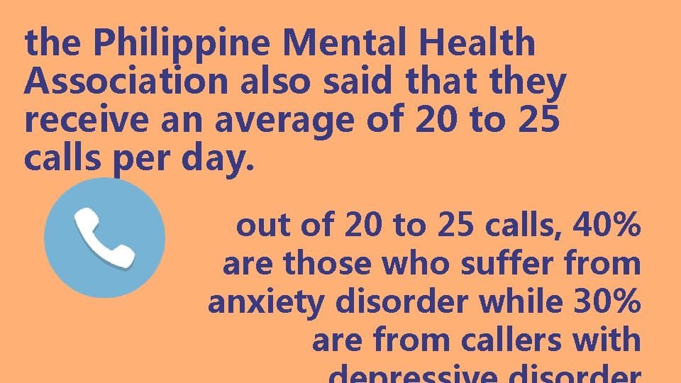 the Philippine Mental Health Association also said that they receive an average of 20
