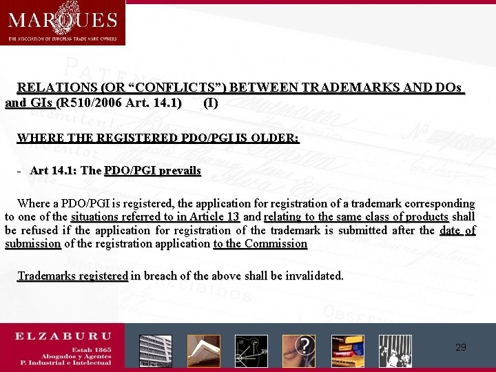 RELATIONS (OR “CONFLICTS”) BETWEEN TRADEMARKS AND DOs and GIs (R 510/2006 Art. 14. 1)