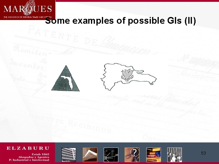 Some examples of possible GIs (II) 53 