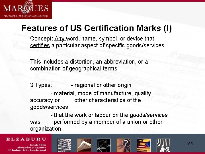 Features of US Certification Marks (I) Concept: Any word, name, symbol, or device that