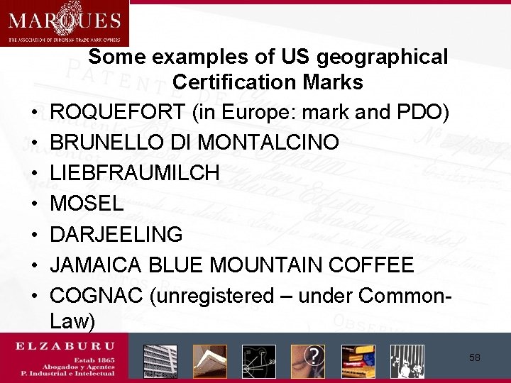  • • Some examples of US geographical Certification Marks ROQUEFORT (in Europe: mark