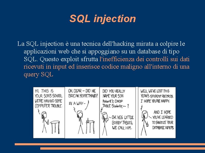 SQL injection La SQL injection è una tecnica dell'hacking mirata a colpire le applicazioni