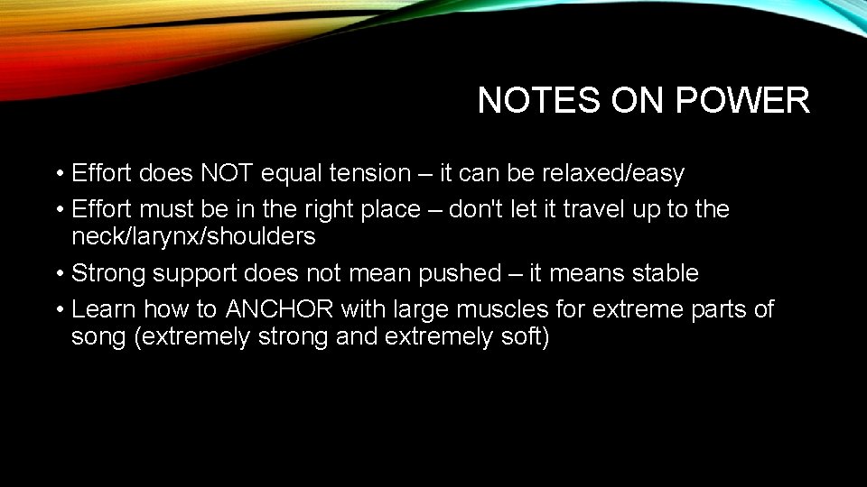 NOTES ON POWER • Effort does NOT equal tension – it can be relaxed/easy NOTES ON POWER • Effort does NOT equal tension – it can be relaxed/easy