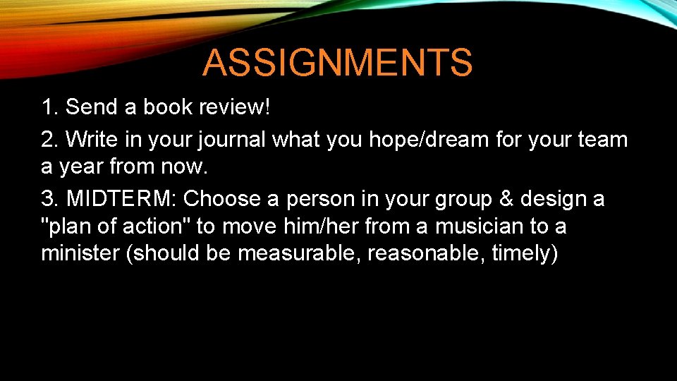 ASSIGNMENTS 1. Send a book review! 2. Write in your journal what you hope/dream ASSIGNMENTS 1. Send a book review! 2. Write in your journal what you hope/dream