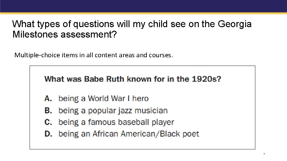 What types of questions will my child see on the Georgia Milestones assessment? Multiple-choice