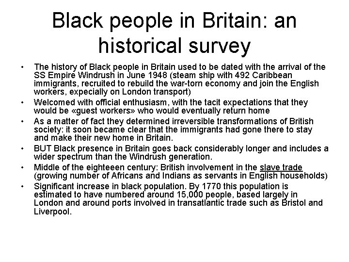 Black people in Britain: an historical survey • • • The history of Black