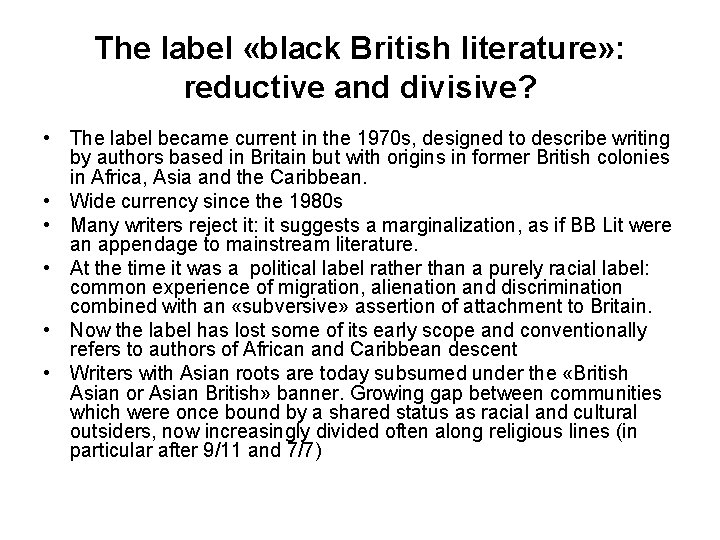 The label «black British literature» : reductive and divisive? • The label became current