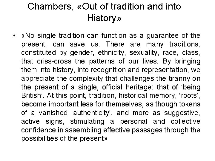Chambers, «Out of tradition and into History» • «No single tradition can function as