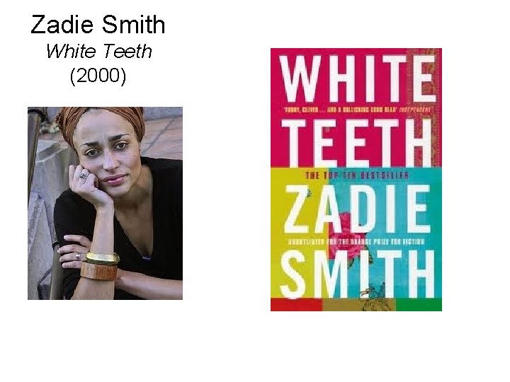 Zadie Smith White Teeth (2000) 