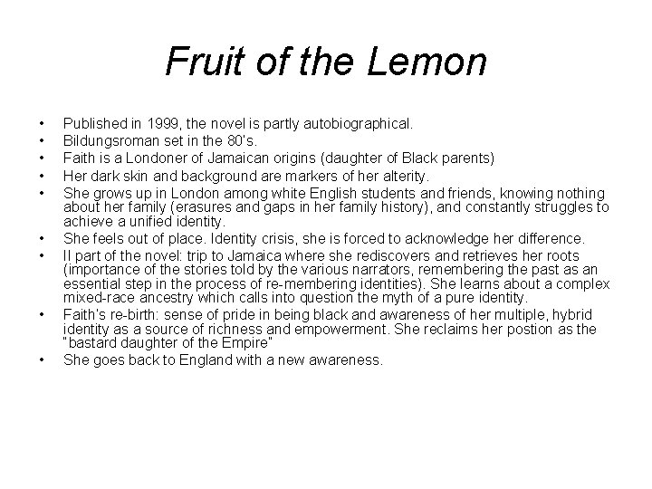 Fruit of the Lemon • • • Published in 1999, the novel is partly