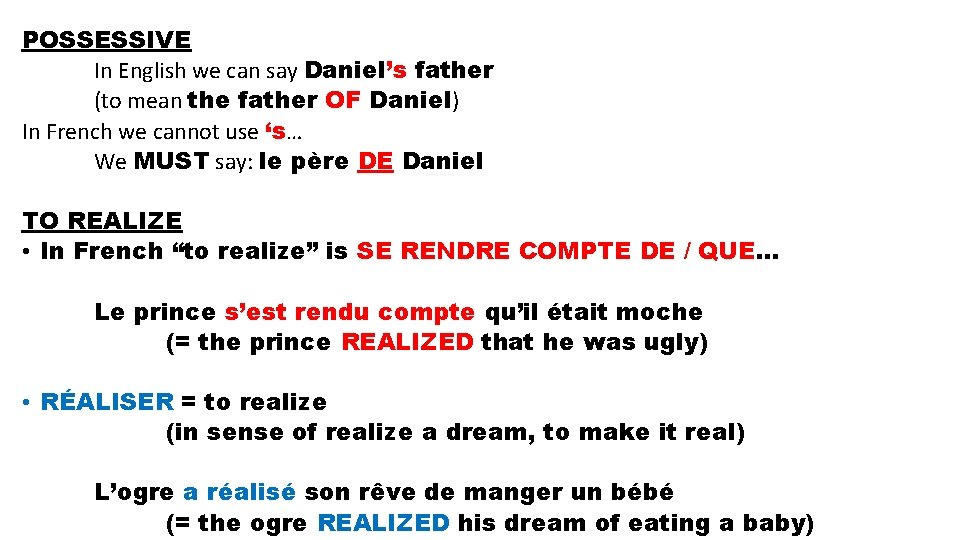 POSSESSIVE In English we can say Daniel’s father (to mean the father OF Daniel)