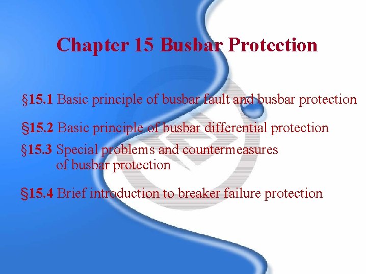 Chapter 15 Busbar Protection § 15. 1 Basic principle of busbar fault and busbar