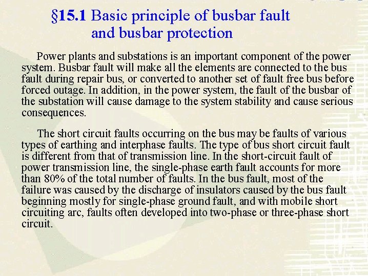 § 15. 1 Basic principle of busbar fault and busbar protection Power plants and