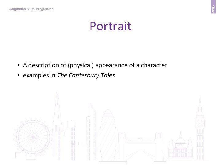 Anglistics Study Programme Portrait • A description of (physical) appearance of a character •