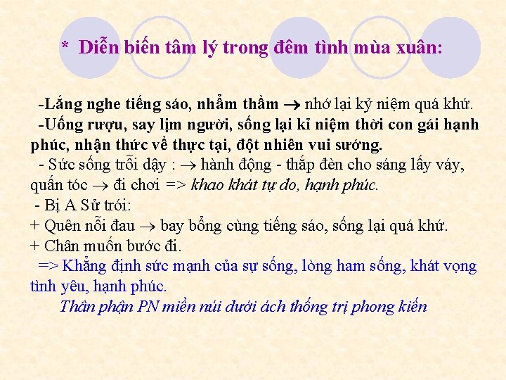 * Diễn biến tâm lý trong đêm tình mùa xuân: -Lắng nghe tiếng sáo,