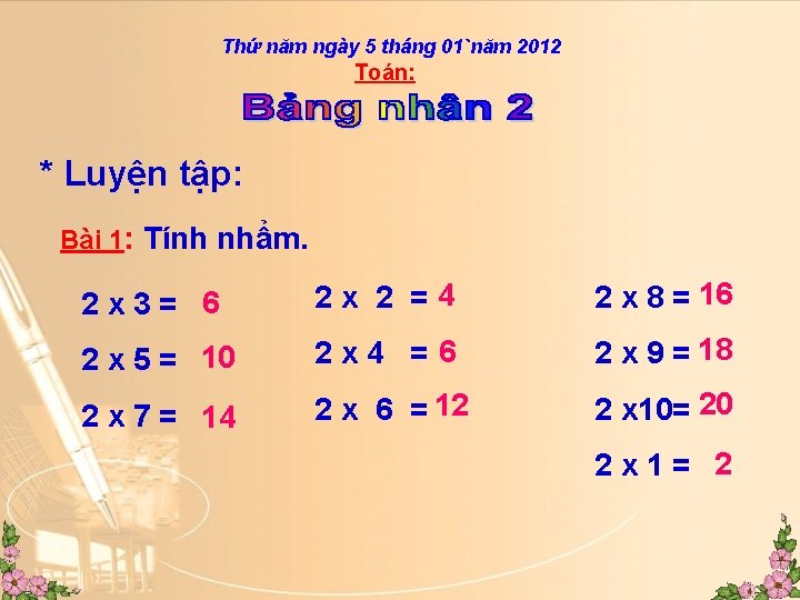 Thứ năm ngày 5 tháng 01`năm 2012 Toán: * Luyện tập: Bài 1: Tính