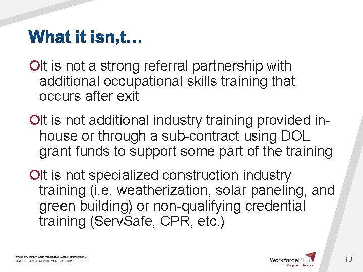 ¡It is not a strong referral partnership with additional occupational skills training that occurs