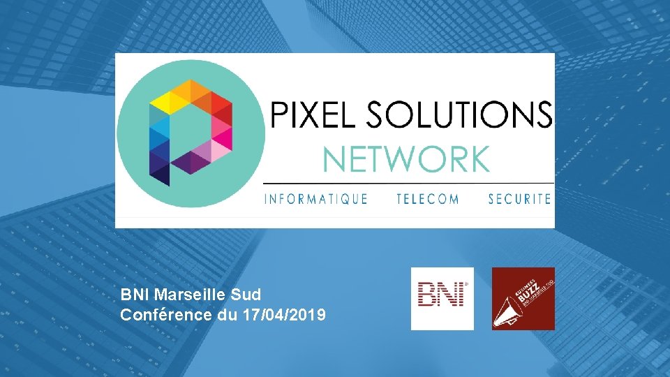 BNI Marseille Sud Conférence du 17/04/2019 