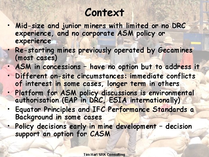 Context • Mid-size and junior miners with limited or no DRC experience, and no