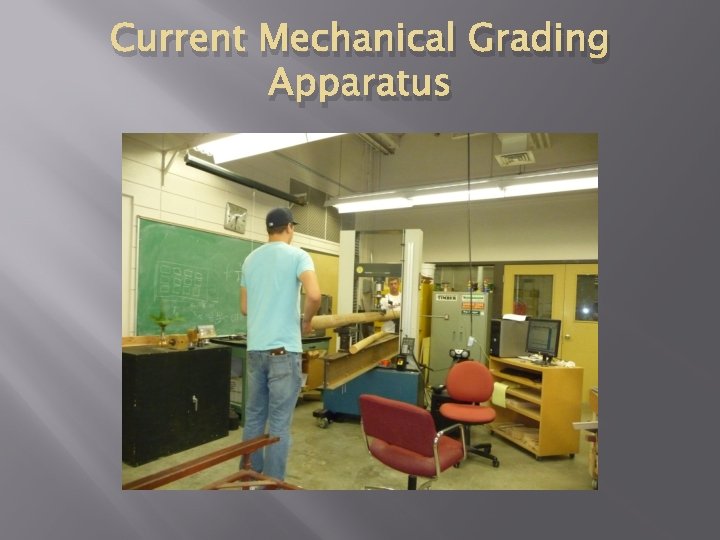 Current Mechanical Grading Apparatus Current Mechanical Grading Apparatus