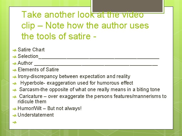 Take another look at the video clip – Note how the author uses the