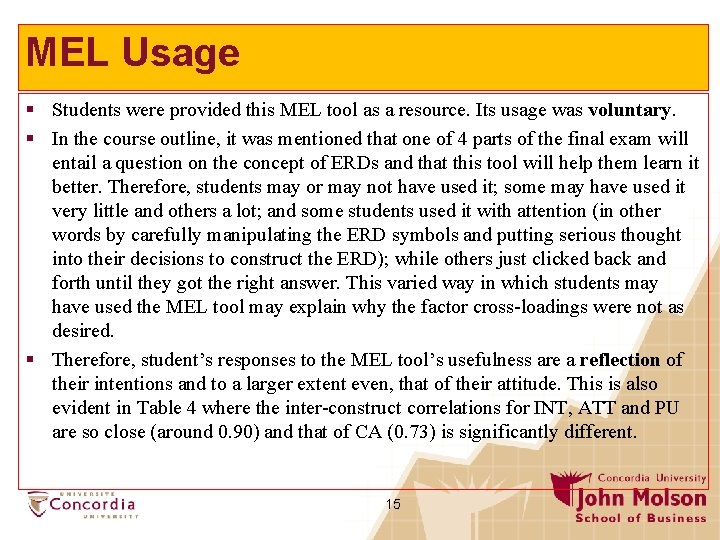 MEL Usage § Students were provided this MEL tool as a resource. Its usage