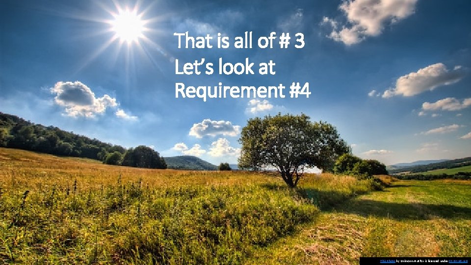 That is all of # 3 Let’s look at Requirement #4 This Photo by
