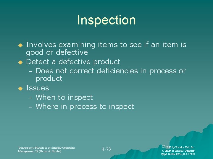Inspection u u u Involves examining items to see if an item is good