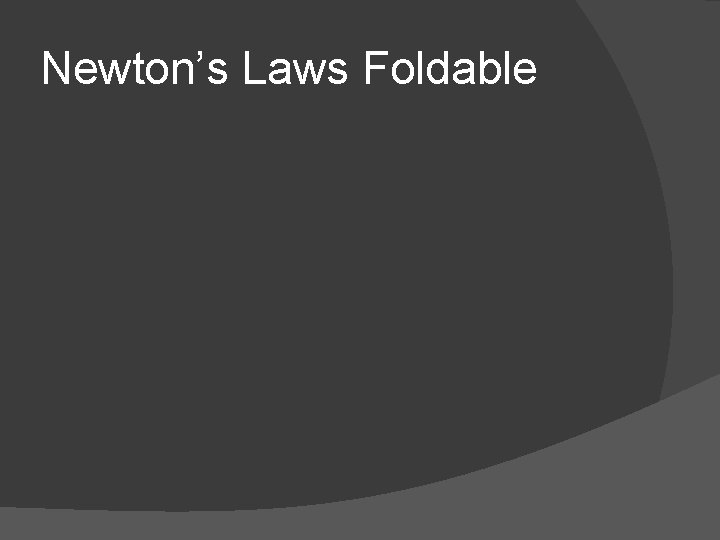 Newton’s Laws Foldable 