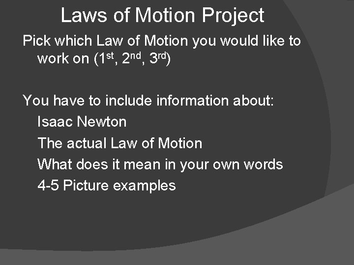 Laws of Motion Project Pick which Law of Motion you would like to work