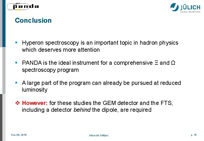 Conclusion § Hyperon spectroscopy is an important topic in hadron physics which deserves more