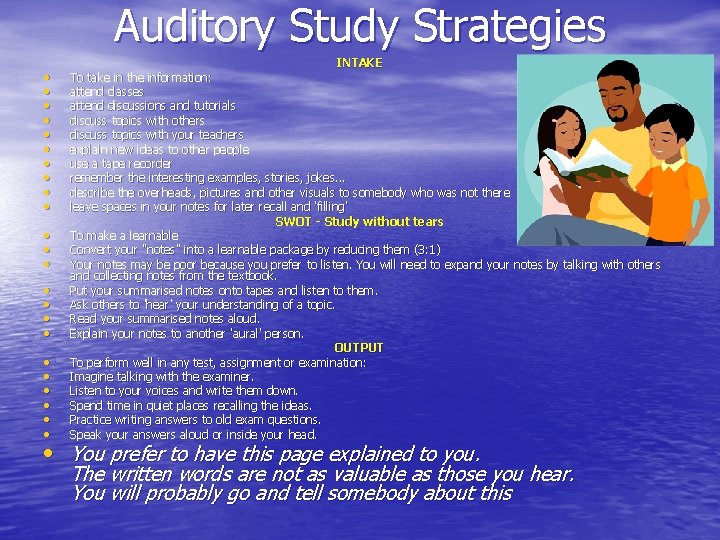 Auditory Study Strategies • • • • • • INTAKE To take in the