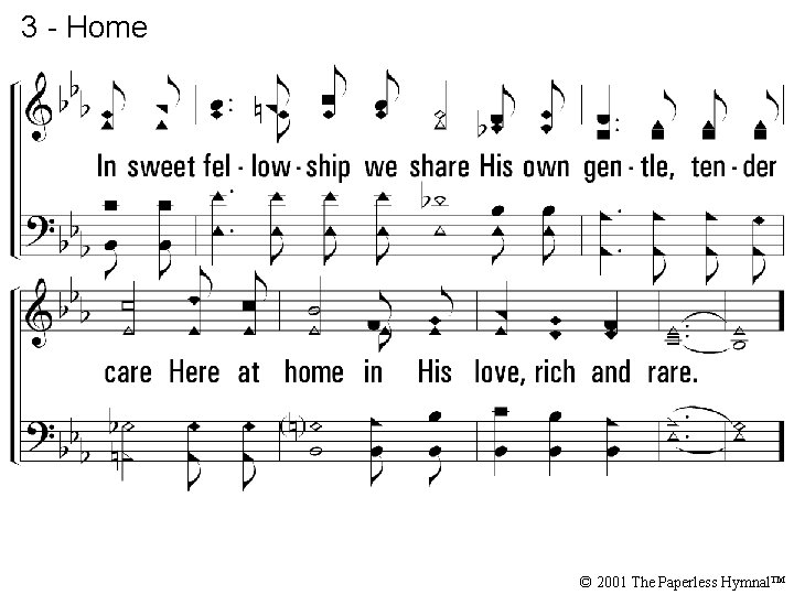 3 - Home © 2001 The Paperless Hymnal™ 