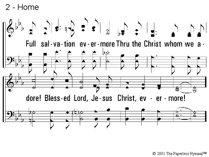 2 - Home © 2001 The Paperless Hymnal™ 