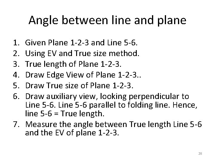 Angle between line and plane 1. 2. 3. 4. 5. 6. Given Plane 1