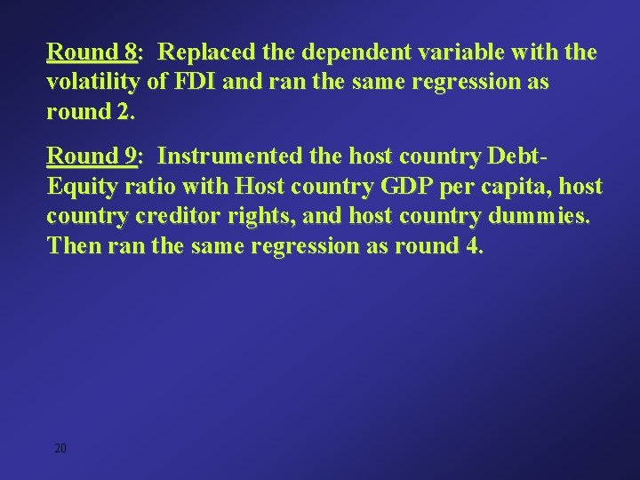 Round 8: Replaced the dependent variable with the volatility of FDI and ran the Round 8: Replaced the dependent variable with the volatility of FDI and ran the